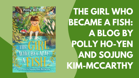 The Girl Who Became a Fish by Polly Ho-Yen and Sojung Kim-McCarthy